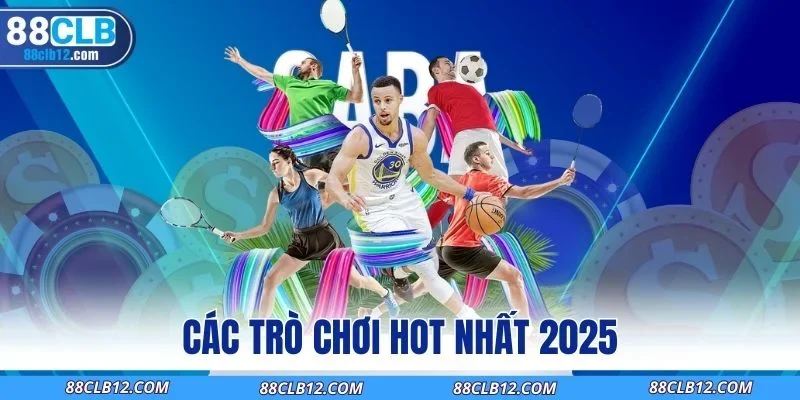 Các trò chơi hot nhất 2025