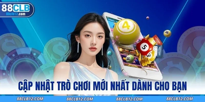 Cập nhật trò chơi mới nhất dành cho bạn