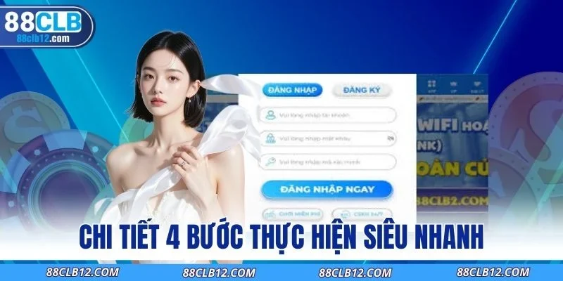 Chi tiết 4 bước thực hiện siêu nhanh