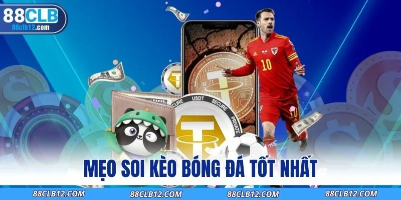 Mẹo soi kèo bóng đá tốt nhất