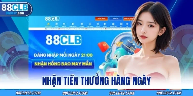 Nhận tiền thưởng hàng ngày
