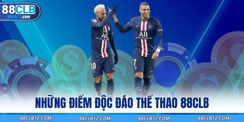 Những điểm độc đáo thể thao 88CLB