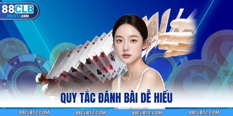 Quy tắc đánh bài dễ hiểu