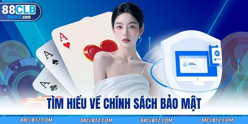 Tìm hiểu về chính sách bảo mật